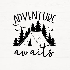 Adventure Awaits Svg, Adventure Awaits Png, Camping Svg, Camping Png, Vacay Svg, Vacation Svg