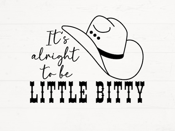 Its alright to be Little Bitty SVG, baby onesie svg, Toddler Cut File, Toddler svg, Toddler Shirt Design, Kid Shirt Design, Funny Kid Design