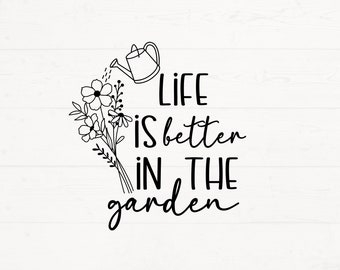 La vida es mejor en el jardín svg, jardinería svg, azada no es fácil svg, jardinero svg, jardín png
