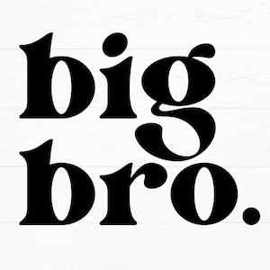 Big Bro SVG, Big Bro PNG, Brother Shirt Svg, Promoted to Big Brother Svg, New Sibling Shirt design, Toddler SVG, Kid Shirt Design image 1