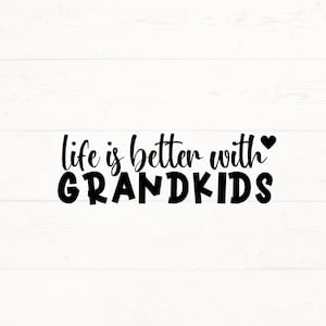 La vita è migliore con i nipoti Svg, Nonna Svg, Nonna Png, Design maglietta nonna, Presto nonna Svg