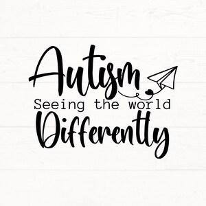 May include: Black and white graphic design with the text "Autism Seeing the world Differently" and a paper airplane.