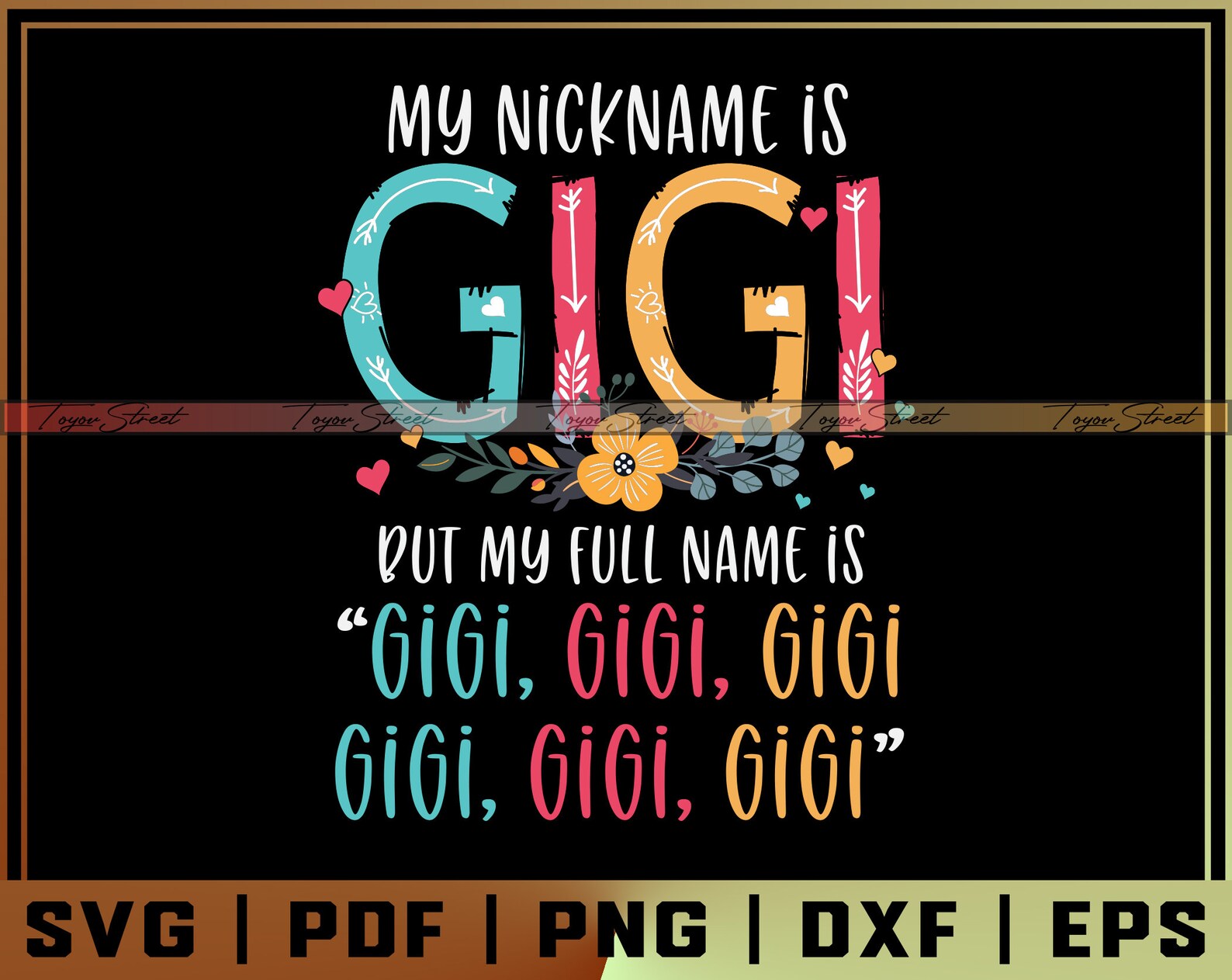 My Nickname Is Gigi But My Full Name Is Gigi Gigi Gigi SVG Etsy