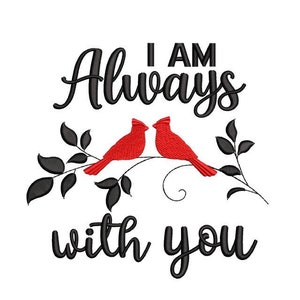 I am Always with You Stickdatei, Kardinal Stickdatei, Erinnerung Stickdatei, 5 Größen