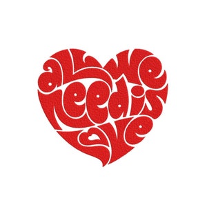 Könnte beinhalten: Ein rotes herzförmiges Design mit dem Text "All we need is love" im Inneren.