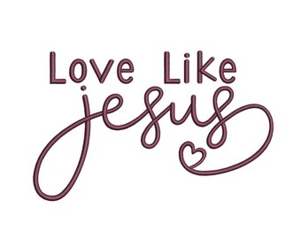 Love Like Jesus machineborduurontwerp, 4 maten, direct downloaden