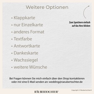 May include: A white background with black text listing additional options for a wedding invitation. The options include: "Klappkarte", "nur Einzelkarte", "anderes Format", "Textfarbe", "Antwortkarte", "Dankeskarte", "Wachssiegel", and "weitere W&uuml;nsche". The text "Zum Speichern einfach auf das Herz klicken" is also included. The text "Bei Fragen k&ouml;nnen Sie mich einfach &uuml;ber den Shop kontaktieren oder mir eine E-Mail senden an: wedding@raeubertochter.de" is at the bottom of the image. The text "R&Auml;UBERTOCHTER&reg;" is at the bottom of the image. The text "Copyright &copy; R&auml;ubertochter&reg;" is at the bottom of the image.