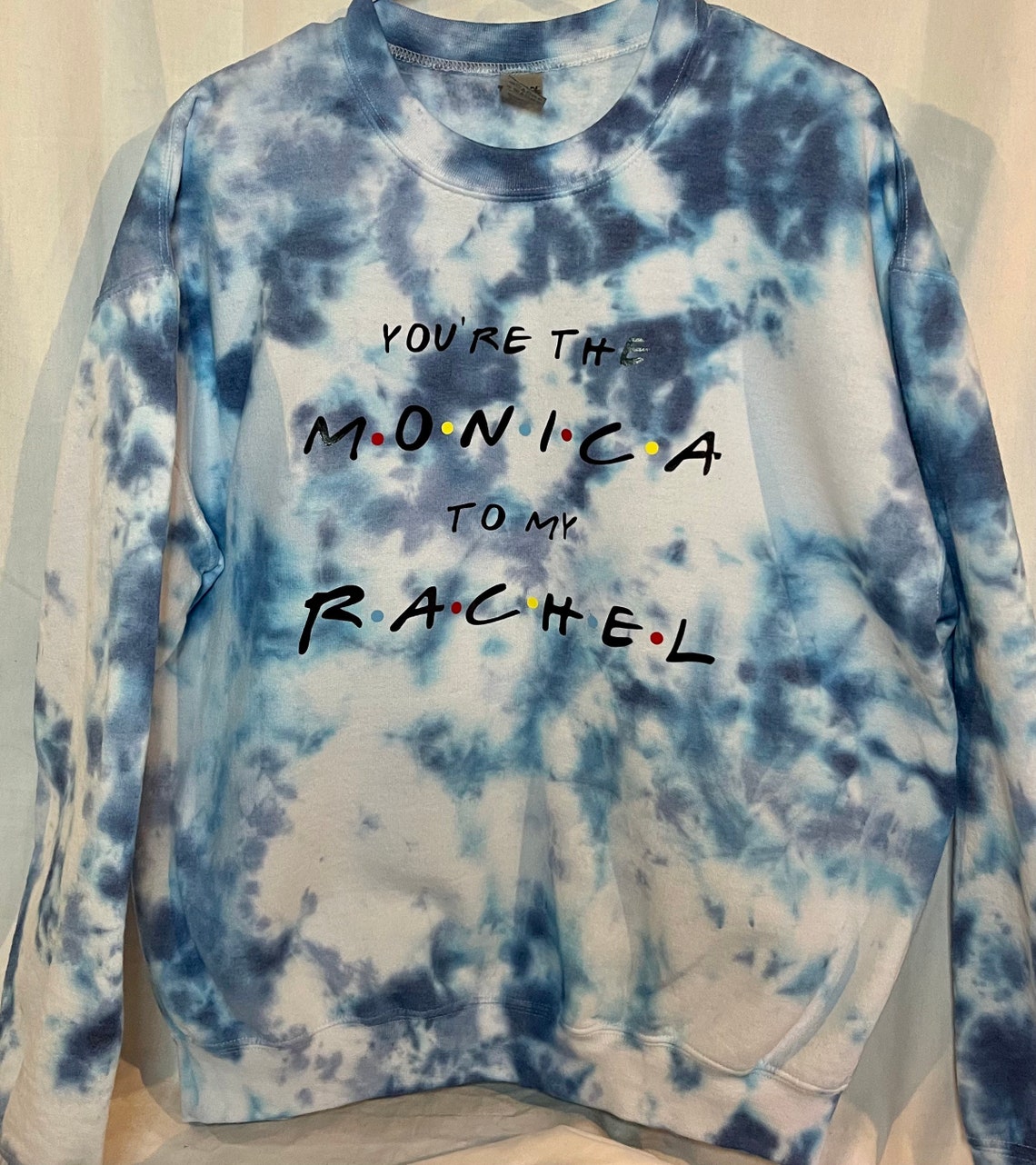 You're the Monica to my Rachel/You're the Rachel to my Monica/Best