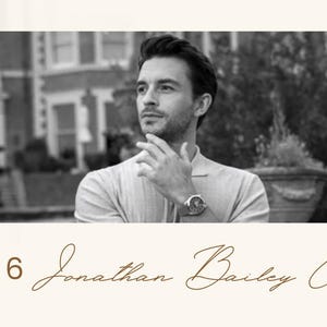 May include: A black and white image of a man wearing a watch, with the text "2026 Jonathan Bailey Calendar" in a decorative font. The man is looking off to the side, with a hand near his face. The background includes a building and greenery.