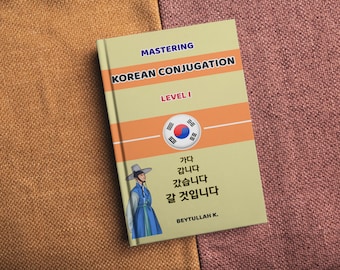 Mastering Korean Conjugation - Level 1 | 132-Page Korean Grammar PDF | Learn Korean Tense Conjugation with Practice Exercises - Korean Study