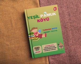 Turkish Through Stories - Turkish Reading Book - Yeşil Pamuk Köyü - Dandik's Diaries