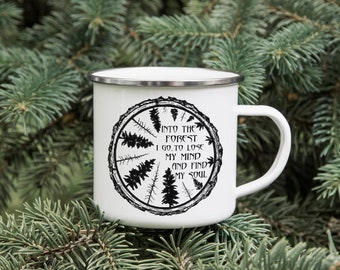 Into The Forest I Go To Lose My Mind And Find My Soul  | Personalized Camp Mug | Campfire Mug | Enamel Camp Mug | Funny Enamel Mug