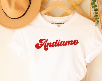 Andiamo Tee,Italy shirt, Italy quote, Italy gift, Italy souvenir, Italy theme, Italy traveller, Ciao shirt, Italy t-shirt, italy gift