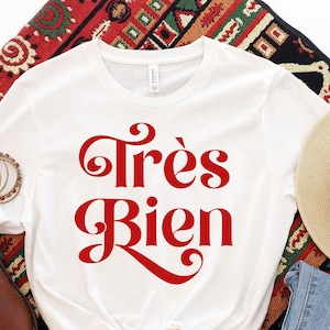 Tres Bien Tee,Tres Bien Shirt, Tres Bien T-shirt, Vintage Shirt, French quote, France Shirt, French Shirt, Paris Shirt