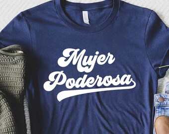 Mujer Poderosa Tee,Latina Shirts, Chula Shirt, spanish shirt, Latina Feminist shirt, Latina power, Latina shirt, Spanish shirts