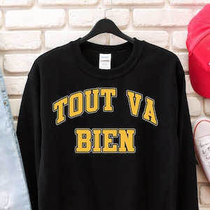Tout va bien Sweatshirt,French Shirt, Merde shirt, Paris Shirt, French Quote, French Saying Shirt, French Gift, Parisian Style