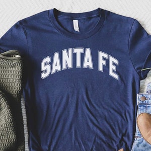 Santa Fe Tee Santa Fe Shirt - Cute Santa Fe T-Shirt - Cute Santa Fe Shirt - Santa Fe Bride - Santa Fe Bachelorette