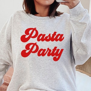 Pasta Party Sweatshirt,Pasta Gifts, Spaghetti Tee, Foodie Gift, Funny Shirt, Food T-shirt, Food Shirt, Noodles Shirt, Gift for Pasta lover