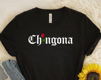 Chingona Shirt, Chingona Af, Latinx tees, Latina Shirt, Mexican Mexico Hispanic, Fearless Boss, Latina Womens gift, Latina Shirts, Chula