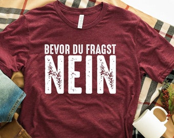 Funny German Gift, German Shirt, Germany Gift, Germany Shirt, German Friend Gift for German, Nein Shirt, Travel Germany, Oktoberfest Shirt