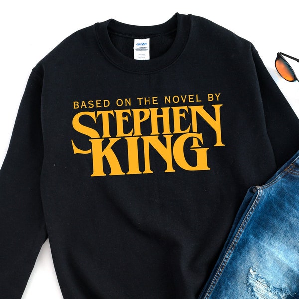 Stephen King Sweatshirt,Based On A Novel By Stephen King Shirt, Stephen King, Retro Clothing, Tumblr Shirt, Horror Shirt