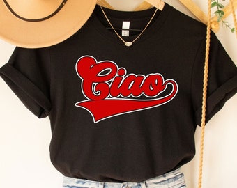 Ciao Shirt, Ciao Tshirt, Ciao Bella, Hello Italy, italian Tee, Italian Hello Shirt, Ciao T-shirt, Travel Shirt For Women, Italian gifts