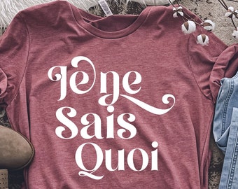 Tee-shirt je ne sais quii, chemise française, cadeau français, professeur de français, cadeau pour femme, cadeaux français pour homme, dicton français