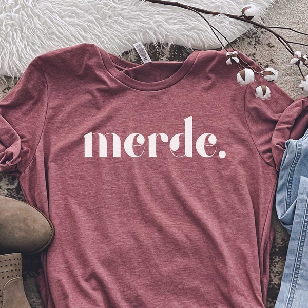 Merde Tee,French shirt, French gift,France shirt, Statement Shirt, French shirt, voilà Tee French Statement, French shirt