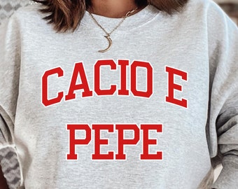 Cacio e pepe Sweatshirt,Spaghetti Shirt, Spaghetti Tshirt, Pasta Shirt, Pastaholic, Pasta Lover, Foodie Shirt, Foodie Gifts, Italian Shirt,
