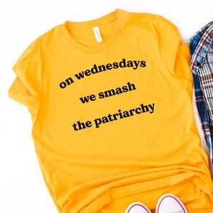 Feminist On Wednesdays We Smash The Patriarchy Feminism Ladies T-Shirt, Feminist Shirt, Women Empowerment, Women Up T-shirt, Motivational
