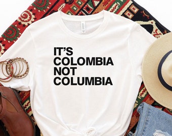It&#39;s Colombia Not Columbia Shirt, Funny Shirt, Colombian Shirt, Latina Shirts, Chula Shirt, spanish shirt, Latina Feminist, Latina power,