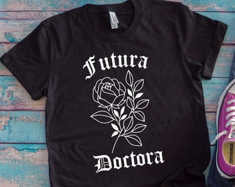 Zukünftige Doctora T-Shirt, Doktor in der Herstellung Shirt, Doktor Shirt, MedizinStudent Geschenk, Medizinfakultät Shirt, Geschenk für Arzt, Zukünftiger Doktor Shirt