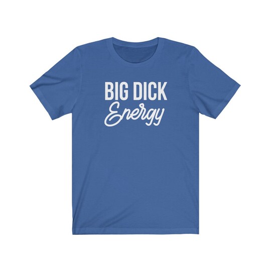 Disover Big Dick Energy Shirt, Entrepreneur Gift, Shirt for Winners, Girl Boss Shirt