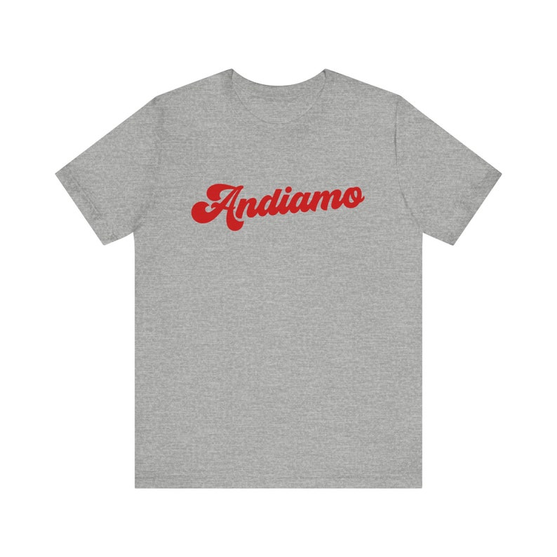 Andiamo Tee,Italy shirt, Italy quote, Italy gift, Italy souvenir, Italy theme, Italy traveller, Ciao shirt, Italy t-shirt, italy gift image 2