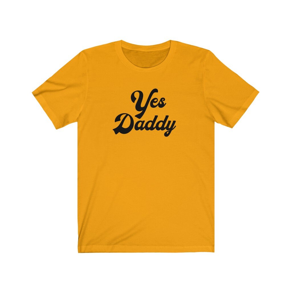 yes daddy shirt yellow