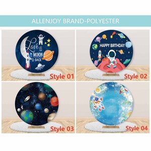 May include: Four round polyester backdrops with space-themed designs. Style 01 features a rocket, moon, and the text "Love to the Moon & Back." Style 02 says "Happy Birthday" with an astronaut. Style 03 shows planets. Style 04 has an astronaut and rocket.