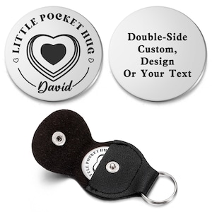 Custom Pocket Hug Token, Love Heart Keepsake, Stainless Steel Double Sided Message Engraved Inspirational Gift with PU Leather Keychain