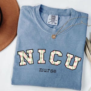 NICU Nurse Comfort Colors T-Shirt | Neonatal Intensive Care Unit RN T-Shirt | NICU Nurse Graduation Gift