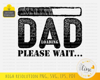 Dad Loading SVG, Father's Day Shirt Design (Digital Download)