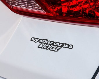My Other Car is a Bicycle Vinyl Decal - Fun Car Sticker for Bike Enthusiasts - Unique Vehicle Decoration for Cycling Enthusiasts