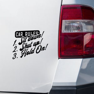 Auto Aufkleber: Sit Down, Shut Up, Hold On - Fensteraufkleber