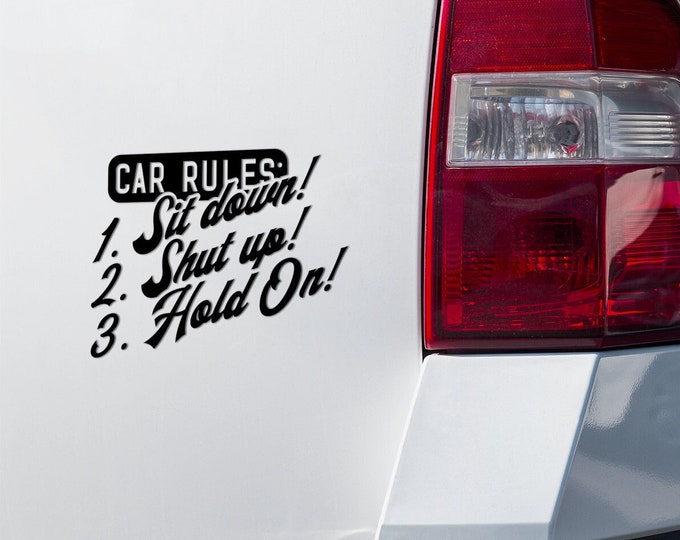Funny Car Decal - Sit Down, Shut Up, Hold On Sticker - Humorous Vehicle Décor for Window - Unique Gift Idea for Drivers