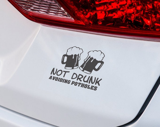 Not Drunk avoiding potholes, Car decal, car stickers, car accessories, wall art, wall decor, wall prints, wall stickers, wall art prints