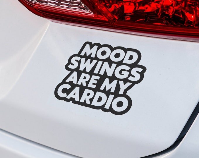 Funny Mental Health Decal "Mood Swings Cardio" - Car, Laptop, Window Vinyl Sticker, Unique Encouragement Gift