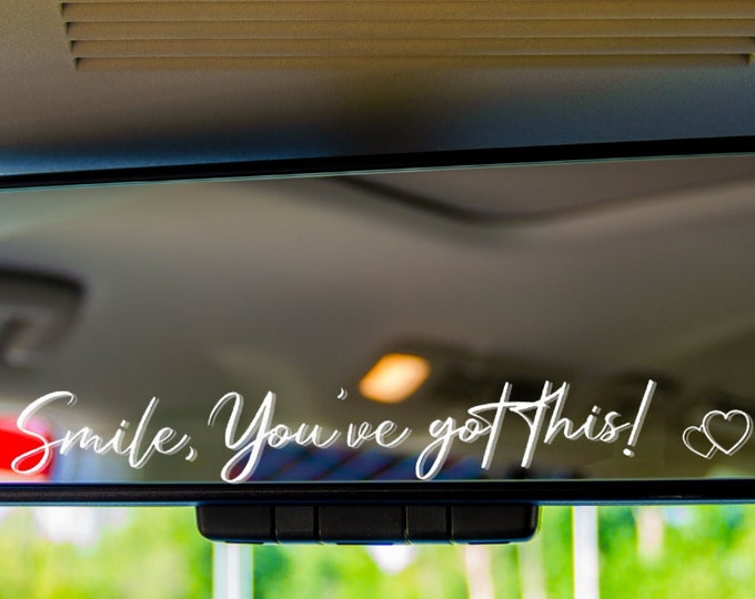 Smile You've Got This Vinyl Decal for Car Mirrors - Positive Reminder Sticker for Daily Motivation and Inspiration - High-Quality