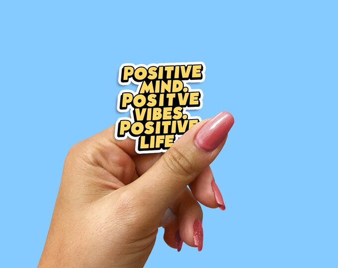 Positive Vibes Sticker - 3 Inch Waterproof Vinyl - Motivational Quote - Positive Mind Positive Life - Laptop & Water Bottle Decor