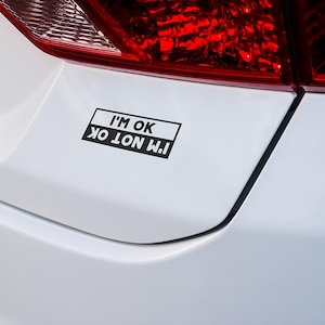 I&#39;m Okay, Not Okay Funny Car Decal: Wall Art Decor