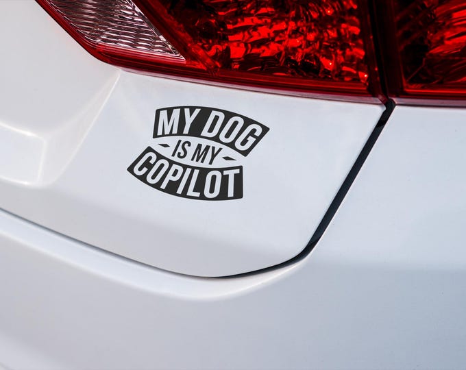 My Dog Is My Co-pilot Vinyl Decal Sticker, Dog Mom, Dog Lover, Animal Lover, Car Window Decal, Funny Decor, Dog Sticker, Pet Lover