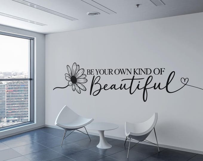 Be Your Own Kind of Beautiful decal with daisy flower design inspirational quote wall art self love lettering vinyl sticker home decor