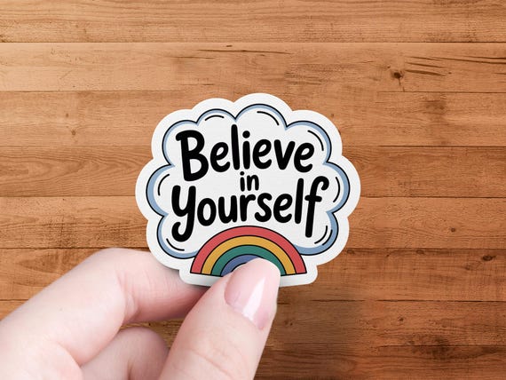 Believe in Yourself Sticker: Motivational Vinyl Decal for Laptop, Water Bottle
